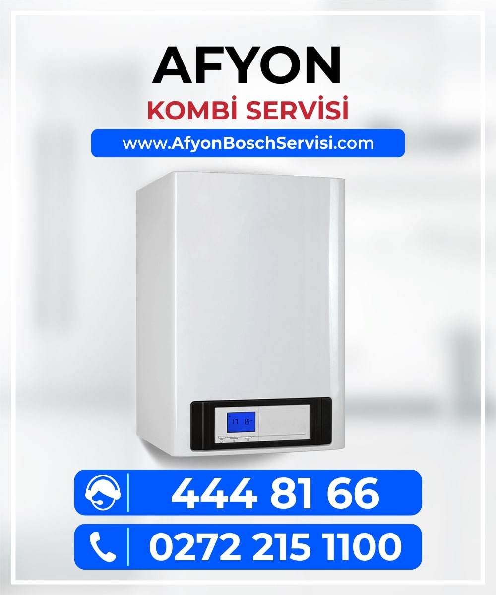 afyon bosch kombi servisi